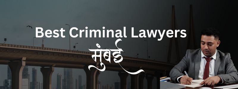 Best Criminal Lawyers in Mumbai | Online Legal Query
