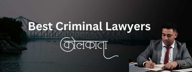 Consult Best Criminal Lawyers in Kolkata | Online Legal Query